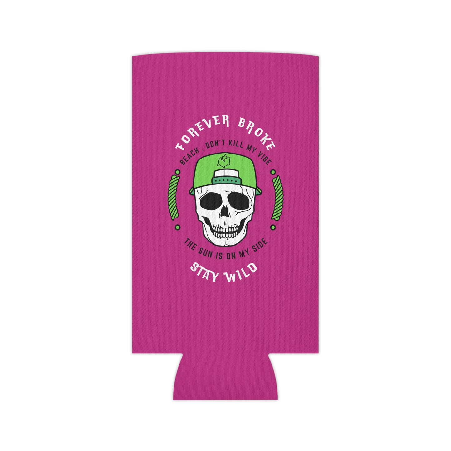 Don't Kill My Vibe Koozie